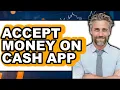 How To Accept Money On Cash App 2025 - Full Guide