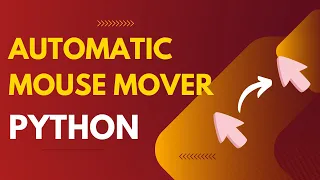 Automatic Mouse Mover Python