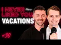 Vacations - Matteo Lane Nick Smith