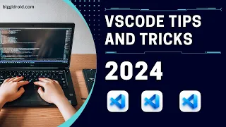 VSCode Tips and Tricks 2024 Boost Your Productivity