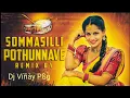 Download Lagu Sommasilli Pothunnave Dj Song Mix By Dj Vinay Psg ❣️