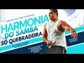 HARMONIA DO SAMBA SÓ QUEBRADEIRA DAS ANTIGAS