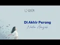 Nadin Amizah - Di Akhir Perang - Lirik Lagu