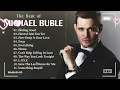 Download Lagu Michael Bublé - The Best of Bublé (Full Album) | Michael Buble Greatest Hits Full Album 2025