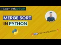 Merge Sort in Python Data Structures Interview Question Learn with Anirudh