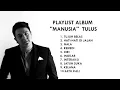 Download Lagu TULUS - MANUSIA (Full Album) Playlist