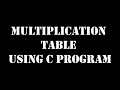 C Program to Generate Multiplication Table