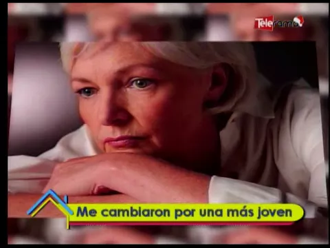 Me cambiaron por una más joven
