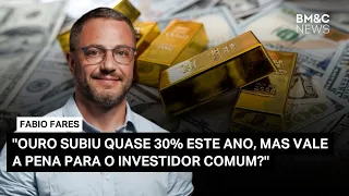 Investir em Ouro Vale a Pena? | BM&C NEWS