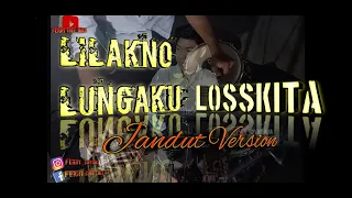 Download LILAKNO LUNGAKU LOSSKITA Versi Yayan Jandut MP3