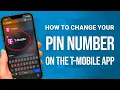 How To Change Your PIN Number On The T-Mobile App Easy Guide