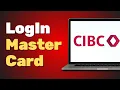 How To Login To CIBC Mastercard Account