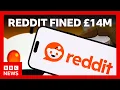 Reddit fined 14m by UK data watc og over age verification checks BBC News