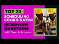 Scheduling Coordinator Interview Questions Answers for 2025