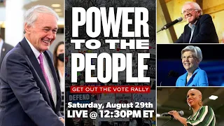 Power to the People: GOTV Rally for Ed with Bernie, Elizabeth, and Ayanna