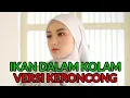Download Lagu VIRAL - Ikan Dalam Kolam - CUK KERONCONG