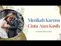 Download Lagu MENIKAH KARENA CINTAI ATAU KASIH ?