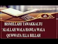 Download Lagu BISMILLAHI  TAWAKKALTU 'ALALLAH LAA HAWLA WALA QUWWATA ILLA BILLAH  (1 Jam Non Stop ).