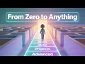 From Zero to Anything The Learning System That Actually Works