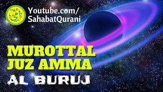 Download Surat Al Buruj Merdu | Murottal Juz Amma/Juz 30 - Metode Ummi Foundation MP3