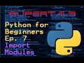 Python for Beginners Episode 7 - Importing Modules