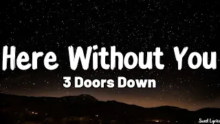 here without you lyrics 3 doors down
