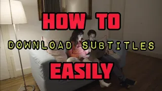 How to Download Subtitles Easily