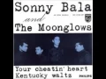 Sonny Bala And The Moonglows - Your Cheatin Heart