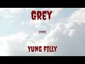 Yung Filly - Grey (Lyrics)