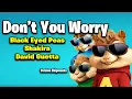 Don't You Worry - Black Eyed Peas, Shakira, David Guetta (Version Chipmunks - Lyrics/Letra)