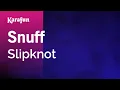 Download Lagu Karaoke Snuff - Slipknot *