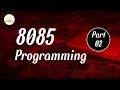 Microprocessor 8085 Programming part 2 practical B Tech B E