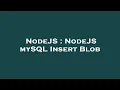 NodeJS NodeJS mySQL Insert Blob