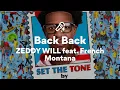 Download Lagu ZEDDY WILL feat. French Montana, Back Back (Lyrics)