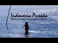 Download Lagu # Indonesia Pusaka -  Ethnic Energy Instrumental Music  #HUT-RI ke 78#