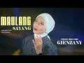 Lagu Gienzany - Maulang Sayang ( Official Music Video)