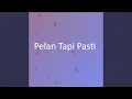 Download Lagu Pelan Tapi Pasti