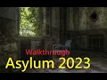 Walkthrough Asylum 2023