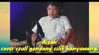 Download Lagu Aisah yang lagi viral Cover izull gendang cilik banyuwangi MP3