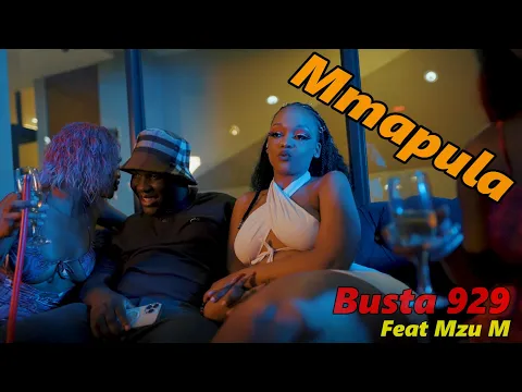 Download MP3 Busta 929 - Mmapula ft Mzu M (Official Video)