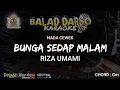 BUNGA SEDAP MALAM KARAOKE - RIZA UMAMI | BALAD DARSO KARAOKE @dywz HD AUDIO