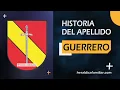 History and Origin of the Surname Guerrero