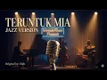 Teruntuk Mia (Jazz Cover) – Nuh | WenadaMusic