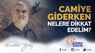 Camiye giderken nelere dikkat edelim?