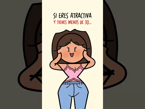 Si eres atractiva… escucha ESTO: