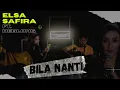 Download Lagu ELSA SAFIRA - Bila Nanti (Official Music Live )