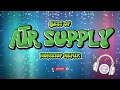 Download Lagu DISCO NONSTOP REMIX | BEST OF AIR SUPPLY (TINSLYF REMIX EDITION)