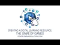 Creating the Game of Games a Sample Digital Learning Resources Project