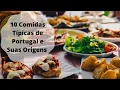 10 Comidas Tipicas de Portugal e Suas Origens