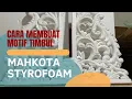 Lagu Cara membuat motif timbul ukiran mahkota styrofoam #ukiranstyrofoam